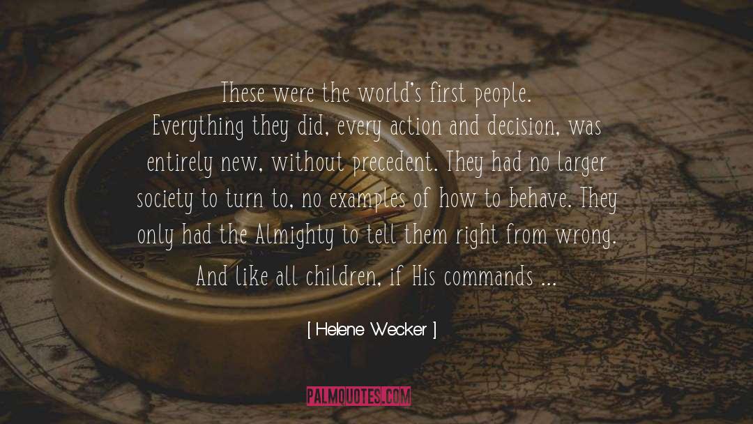 Helene Wecker Quotes: These were the world's first