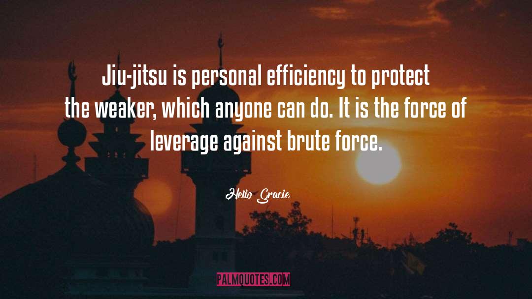 Helio Gracie Quotes: Jiu-jitsu is personal efficiency to