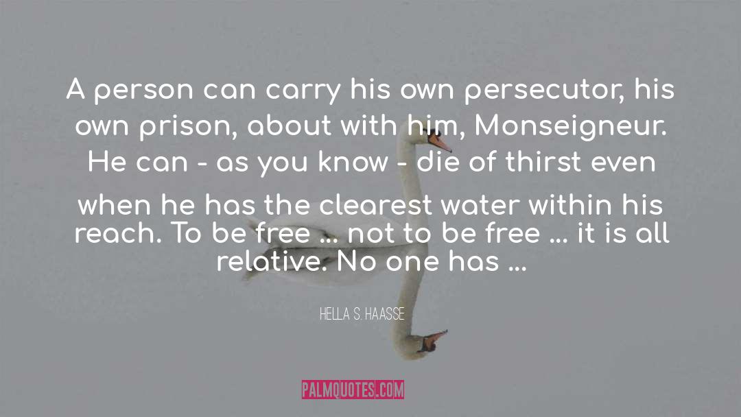 Hella S. Haasse Quotes: A person can carry his