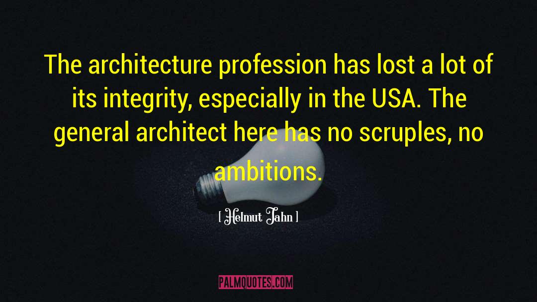 Helmut Jahn Quotes: The architecture profession has lost