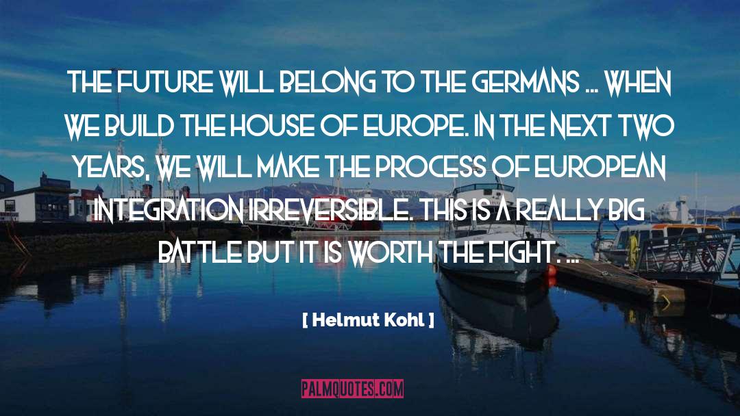 Helmut Kohl Quotes: The future will belong to