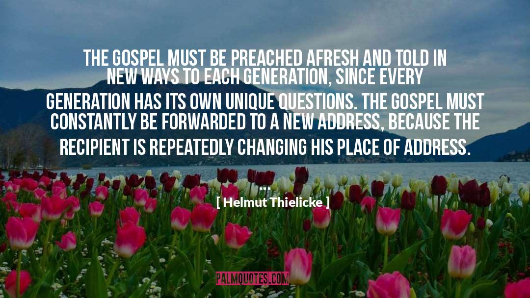Helmut Thielicke Quotes: The gospel must be preached
