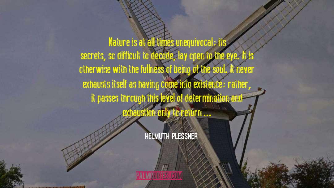Helmuth Plessner Quotes: Nature is at all times