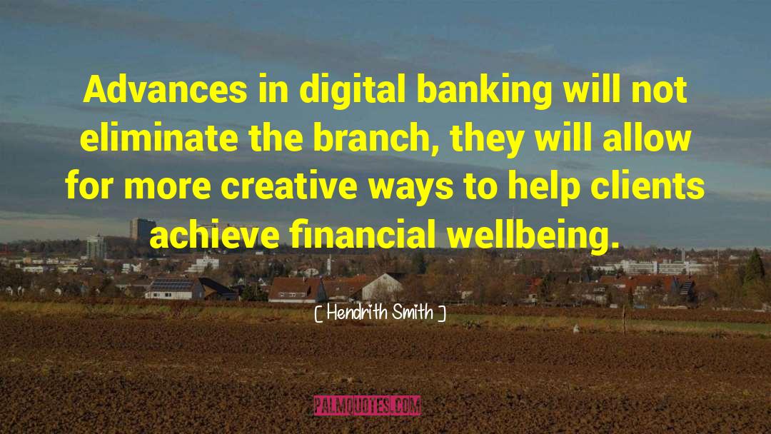 Hendrith Smith Quotes: Advances in digital banking will