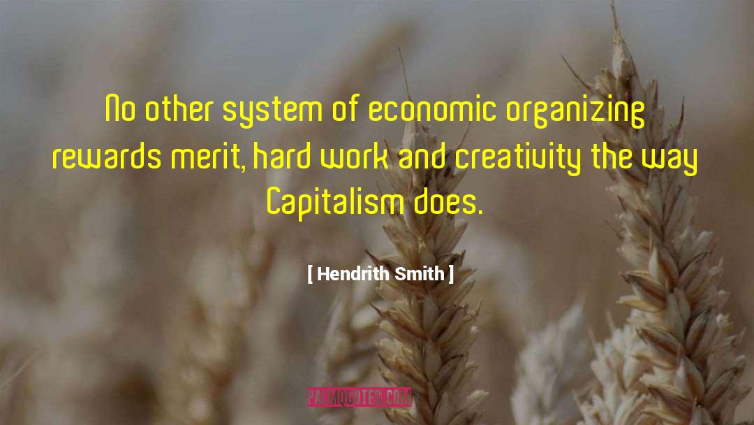 Hendrith Smith Quotes: No other system of economic