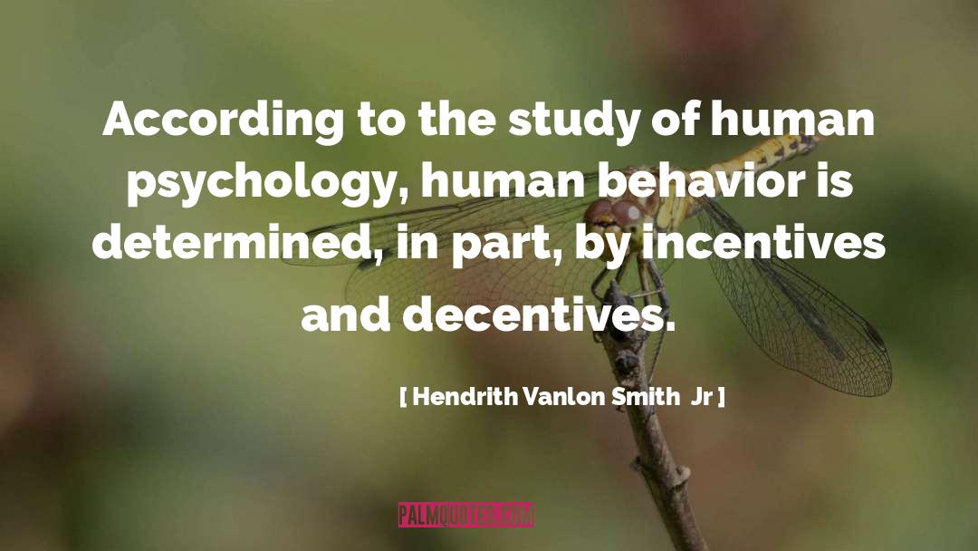 Hendrith Vanlon Smith  Jr Quotes: According to the study of