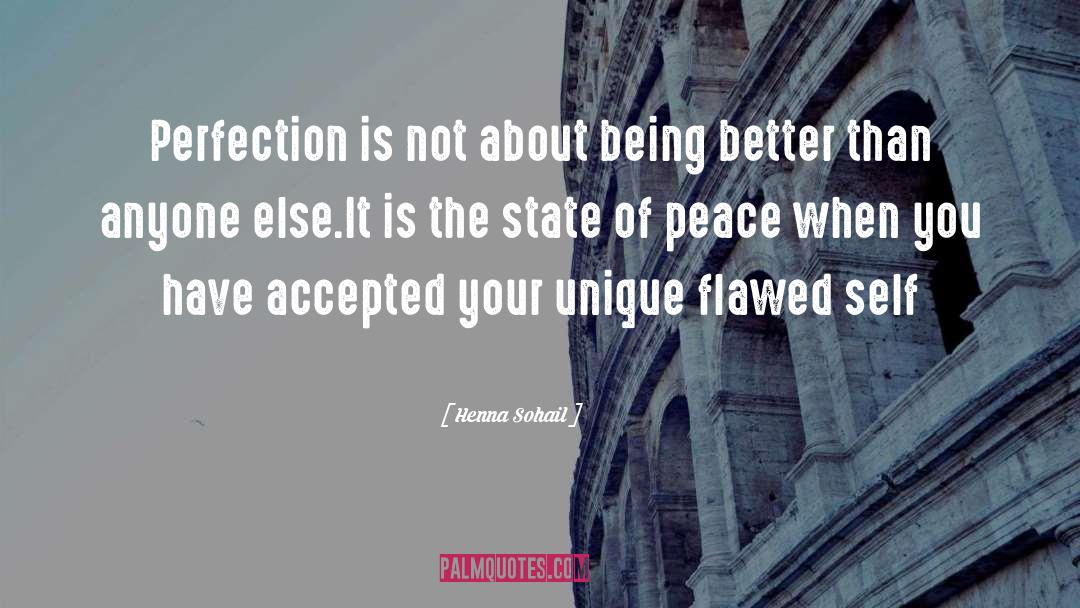 Henna Sohail Quotes: Perfection is not about being