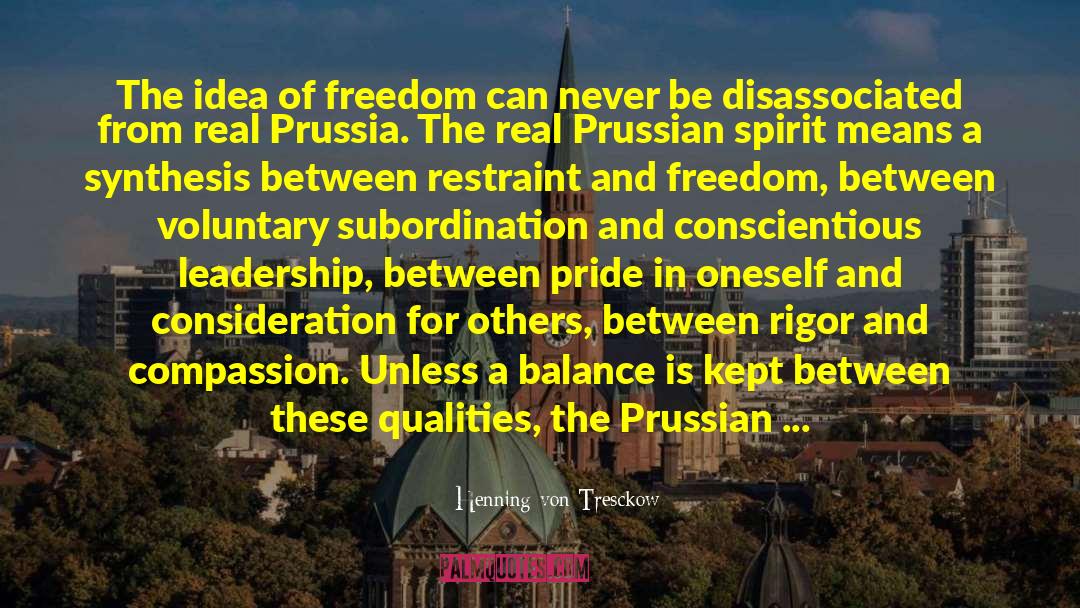 Henning Von Tresckow Quotes: The idea of freedom can