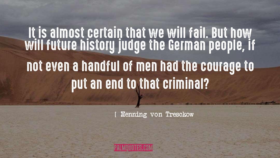 Henning Von Tresckow Quotes: It is almost certain that