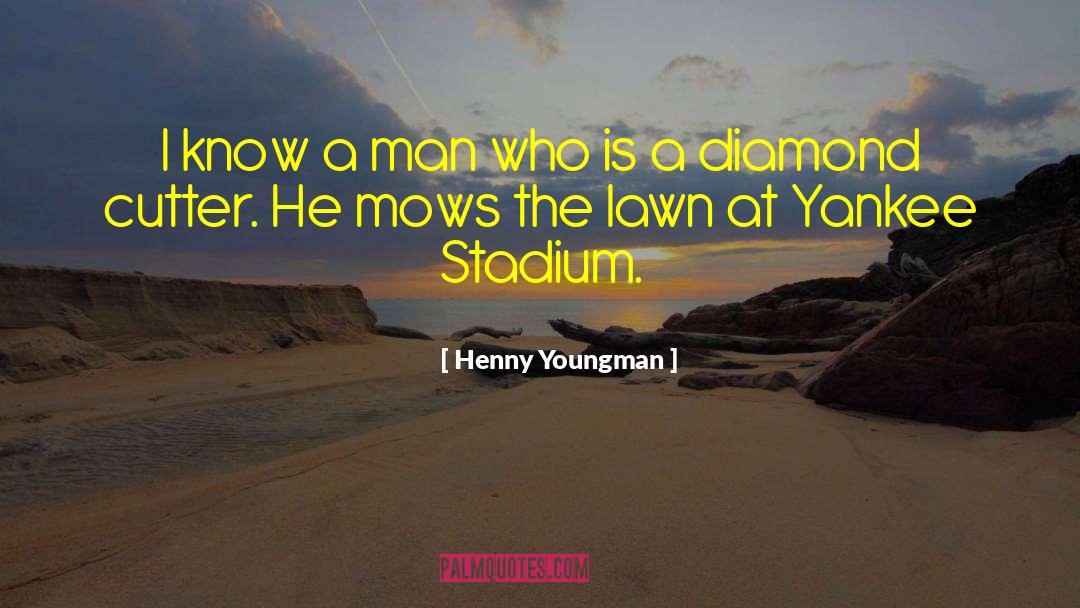 Henny Youngman Quotes: I know a man who