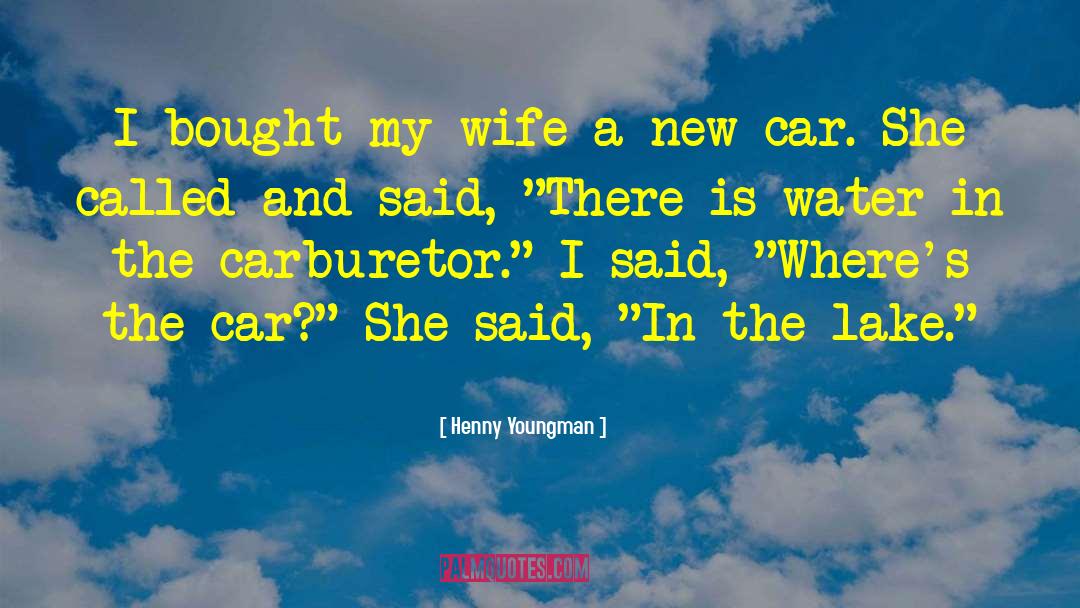 Henny Youngman Quotes: I bought my wife a