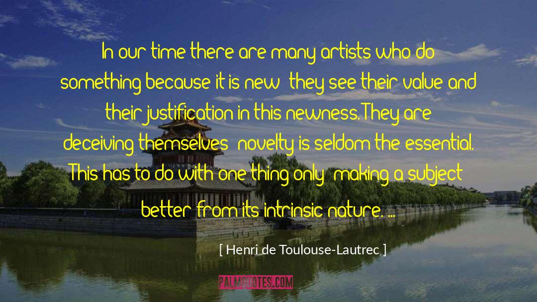 Henri De Toulouse-Lautrec Quotes: In our time there are