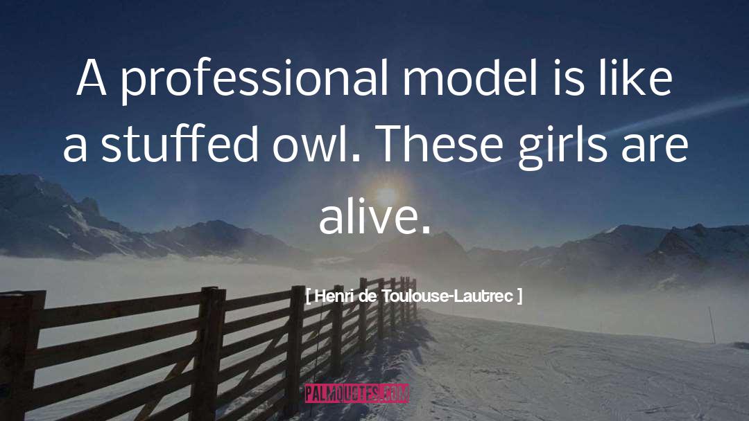 Henri De Toulouse-Lautrec Quotes: A professional model is like