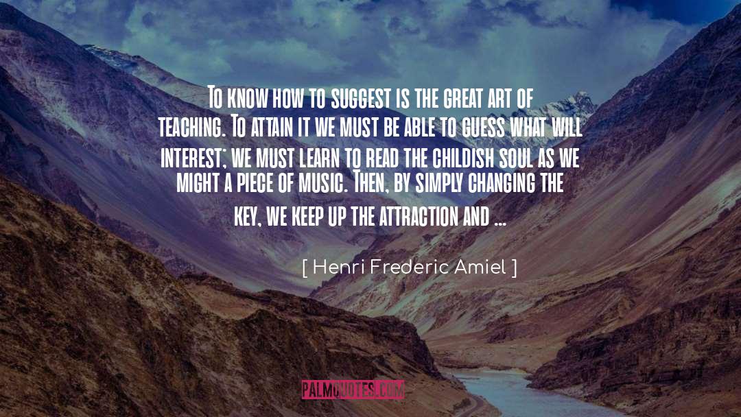 Henri Frederic Amiel Quotes: To know how to suggest