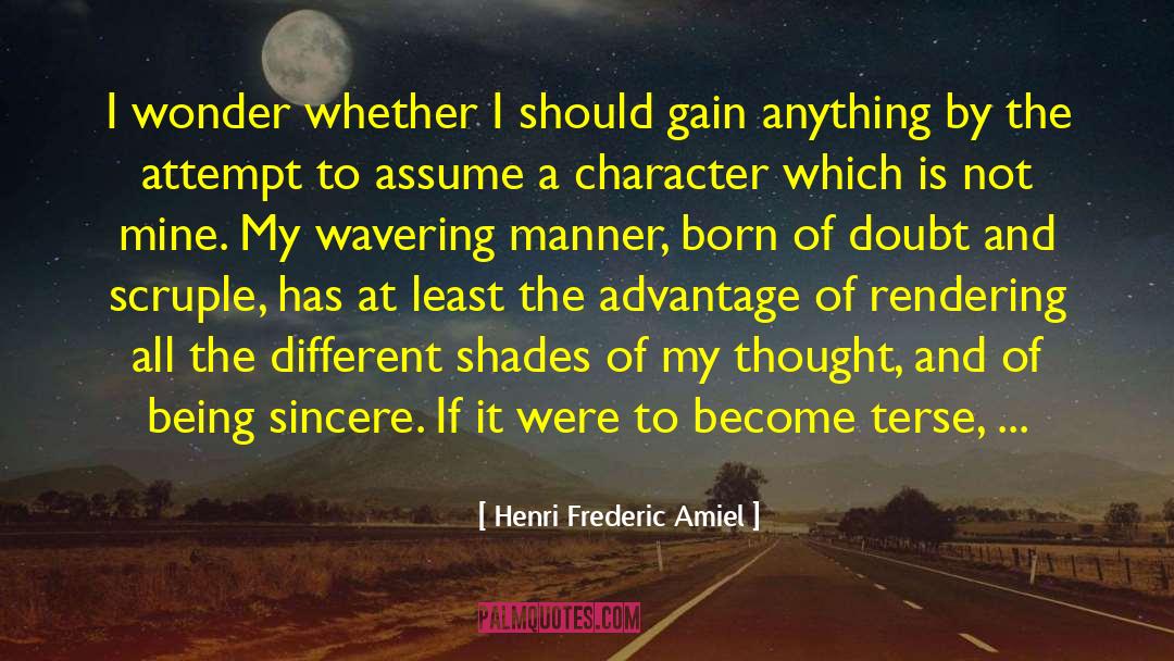 Henri Frederic Amiel Quotes: I wonder whether I should