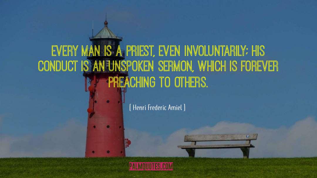 Henri Frederic Amiel Quotes: Every man is a priest,