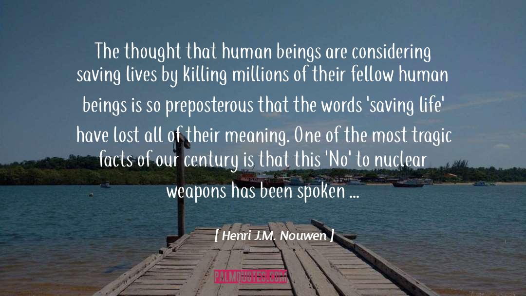 Henri J.M. Nouwen Quotes: The thought that human beings