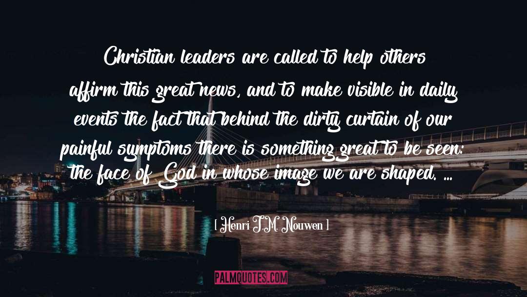 Henri J.M. Nouwen Quotes: Christian leaders are called to