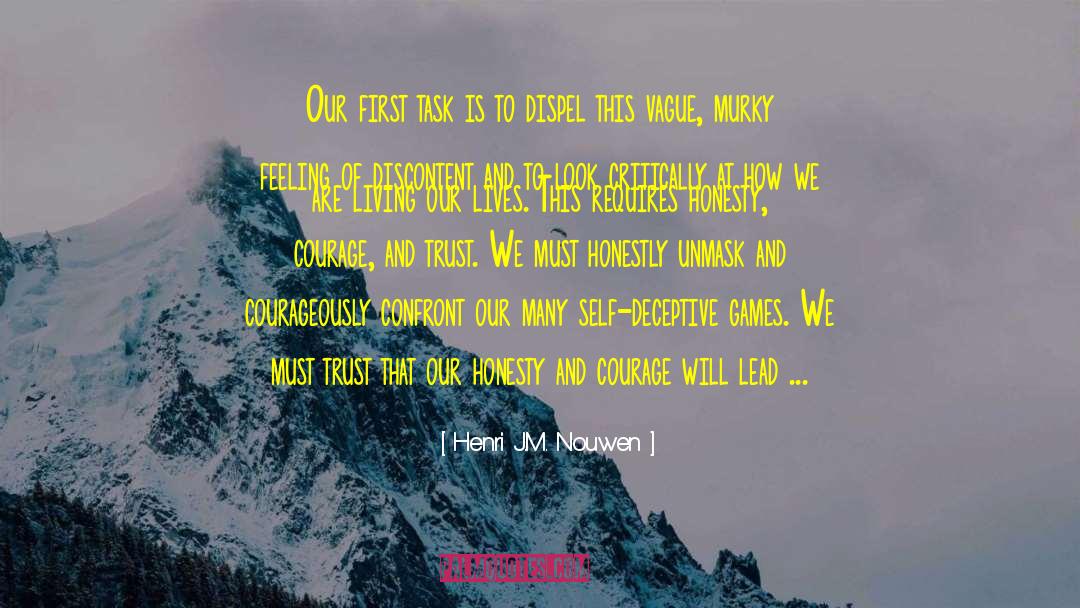 Henri J.M. Nouwen Quotes: Our first task is to