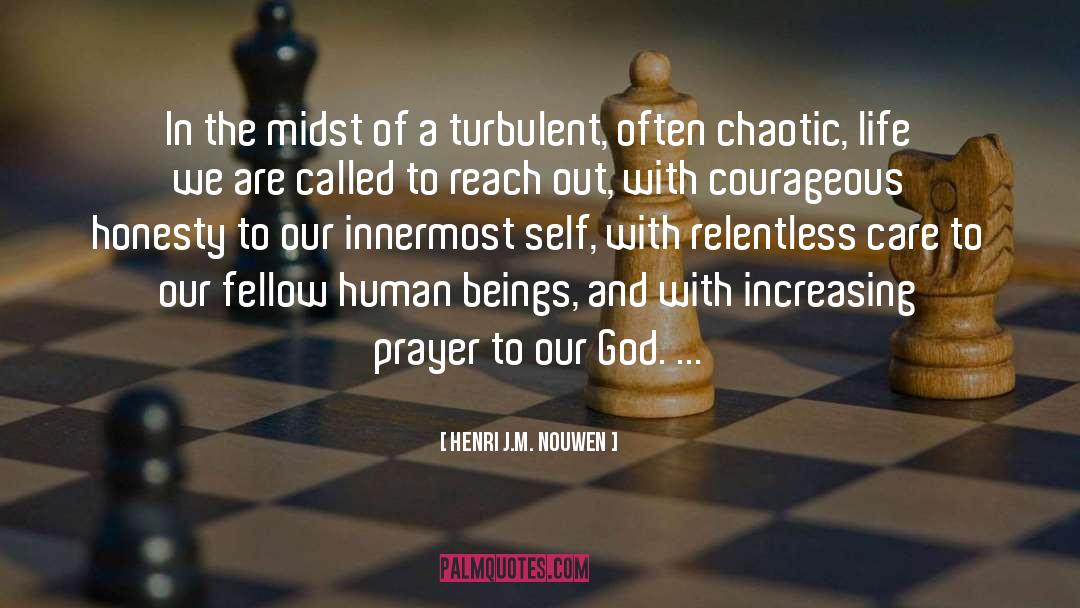 Henri J.M. Nouwen Quotes: In the midst of a