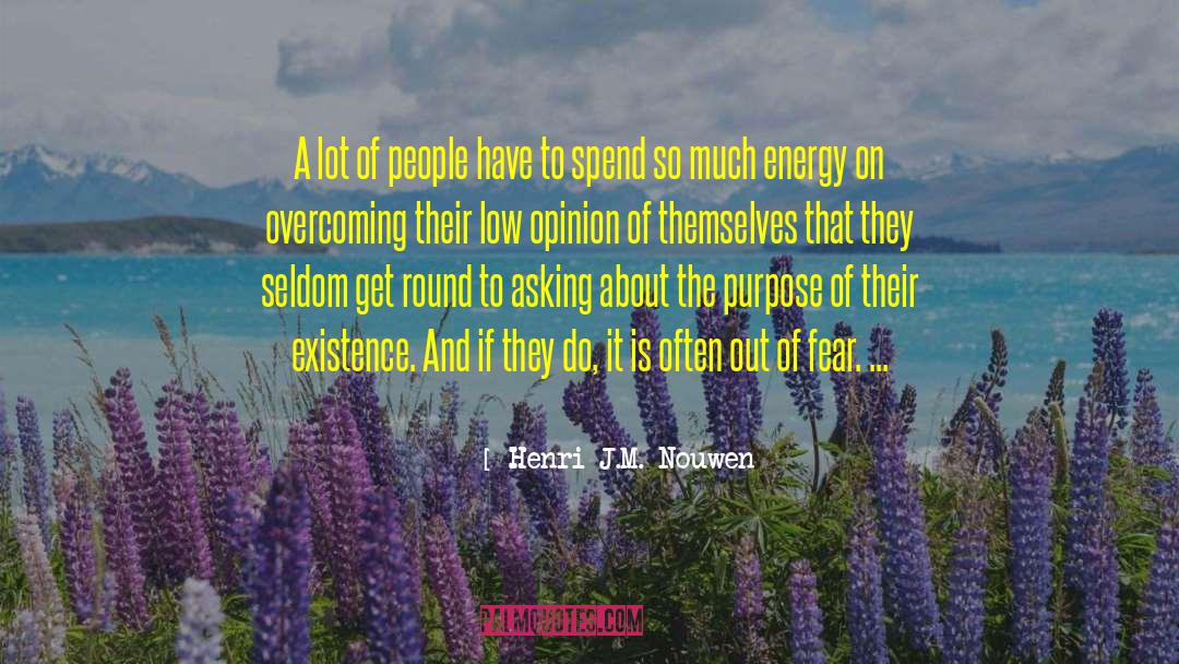 Henri J.M. Nouwen Quotes: A lot of people have