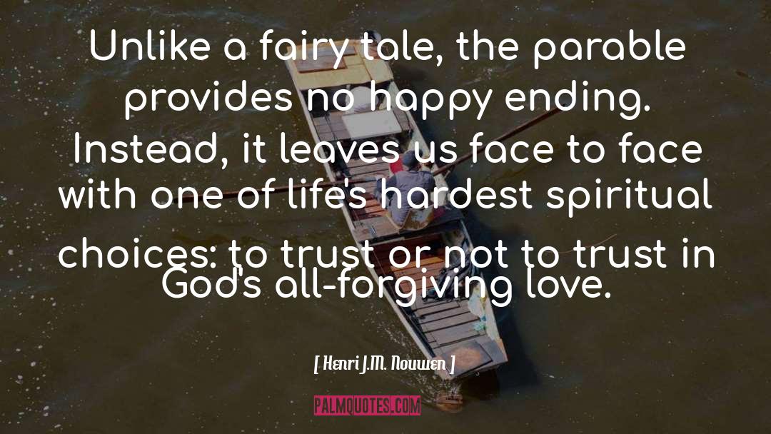 Henri J.M. Nouwen Quotes: Unlike a fairy tale, the