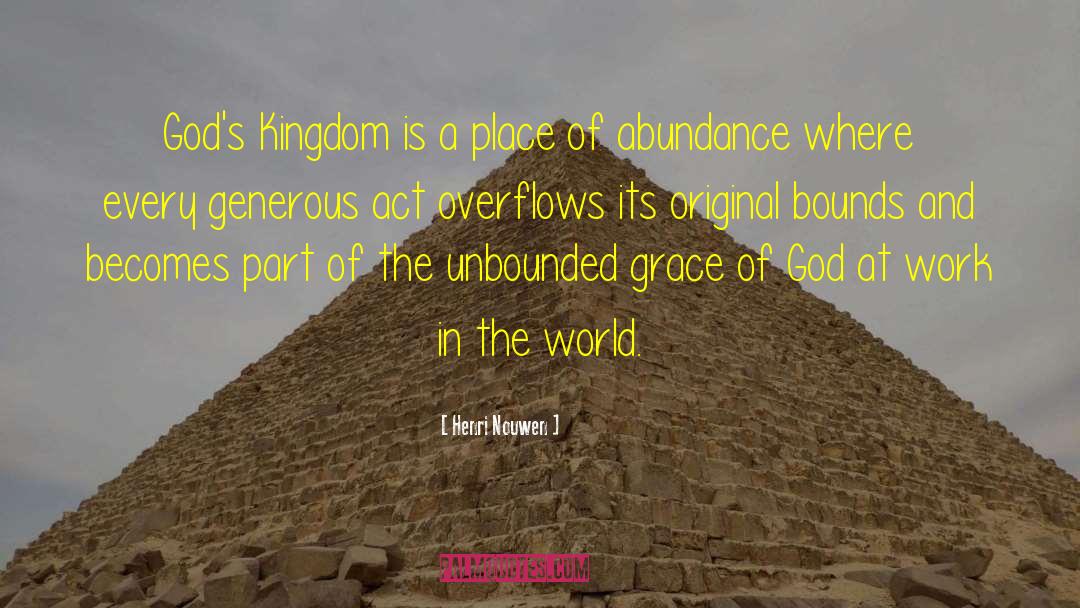 Henri Nouwen Quotes: God's Kingdom is a place