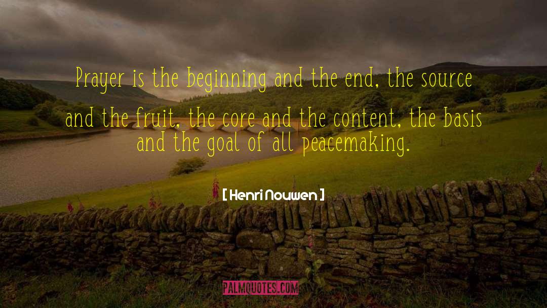 Henri Nouwen Quotes: Prayer is the beginning and