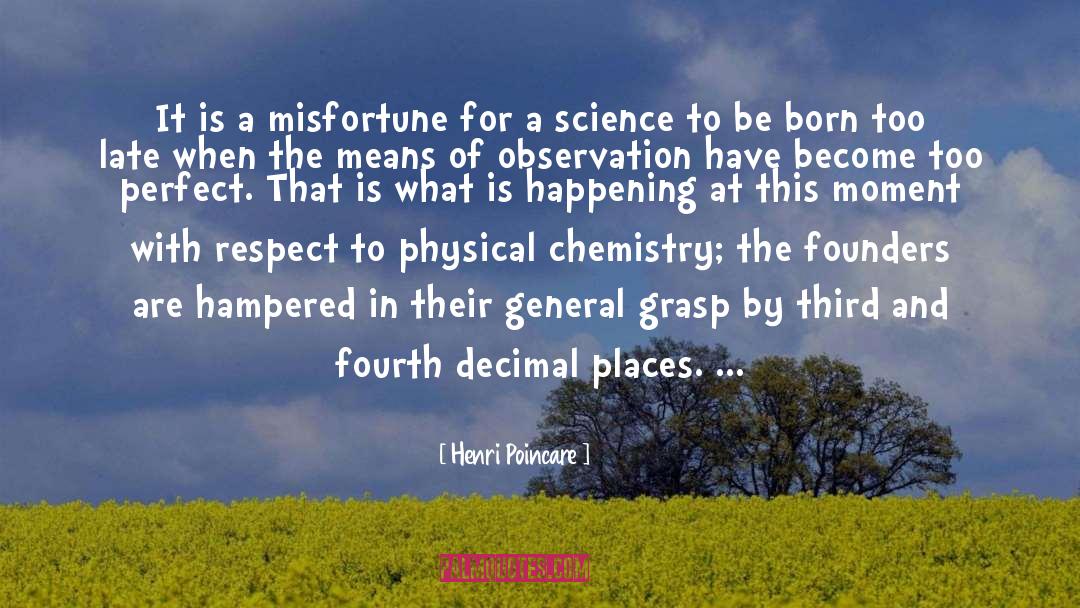 Henri Poincare Quotes: It is a misfortune for