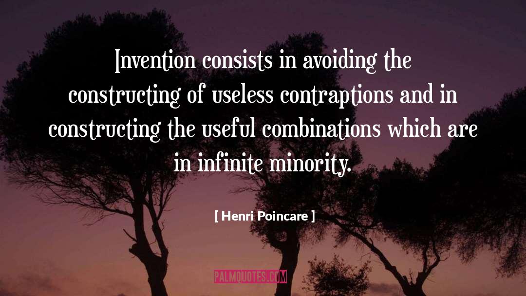 Henri Poincare Quotes: Invention consists in avoiding the
