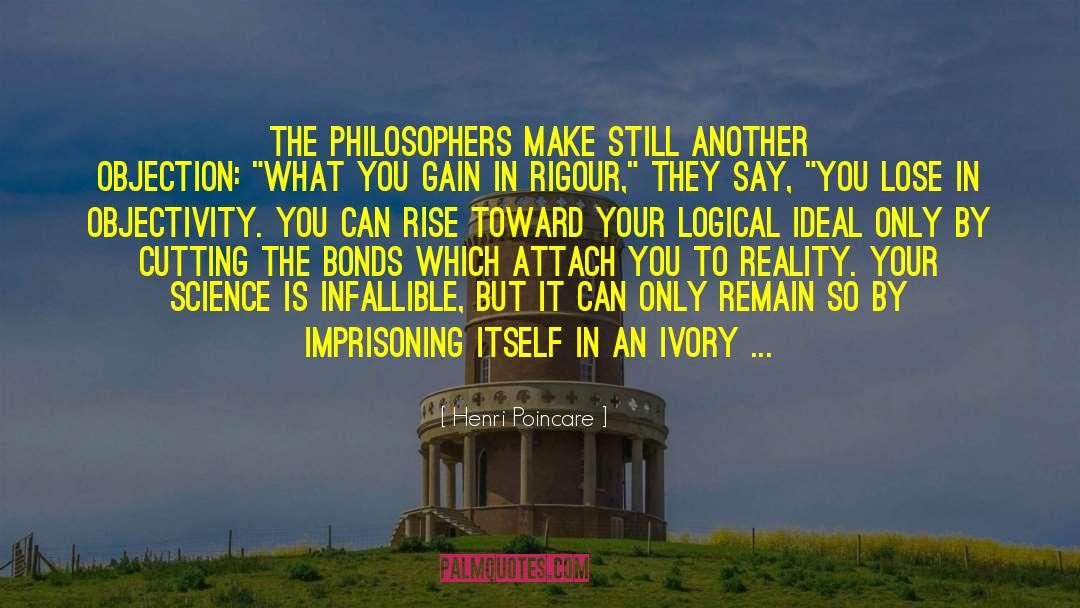Henri Poincare Quotes: The philosophers make still another