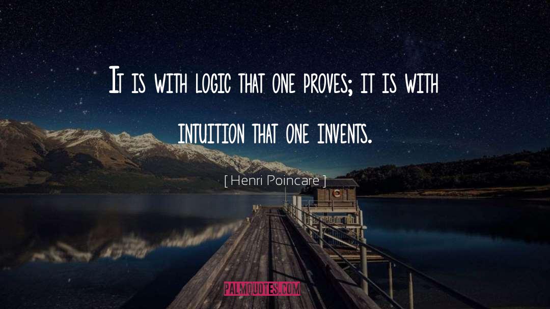 Henri Poincare Quotes: It is with logic that