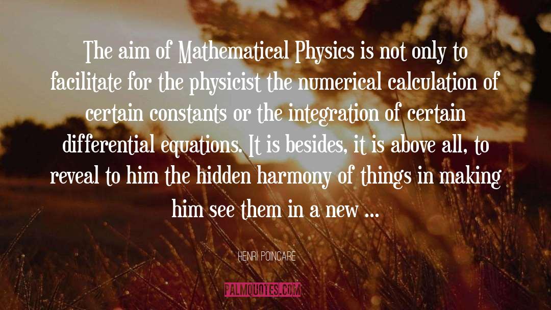 Henri Poincare Quotes: The aim of Mathematical Physics