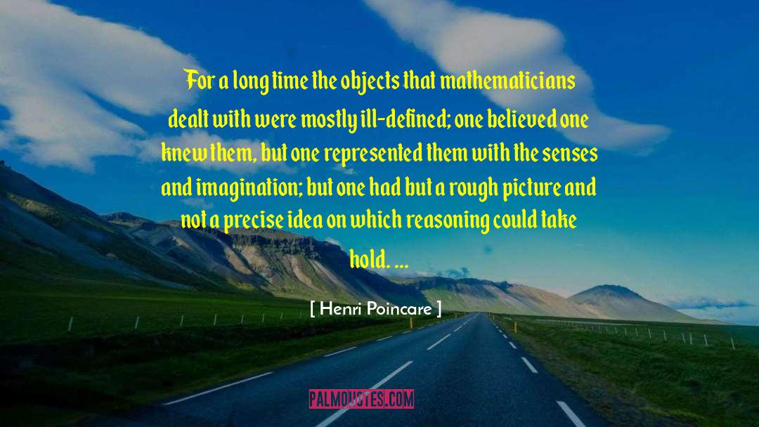 Henri Poincare Quotes: For a long time the