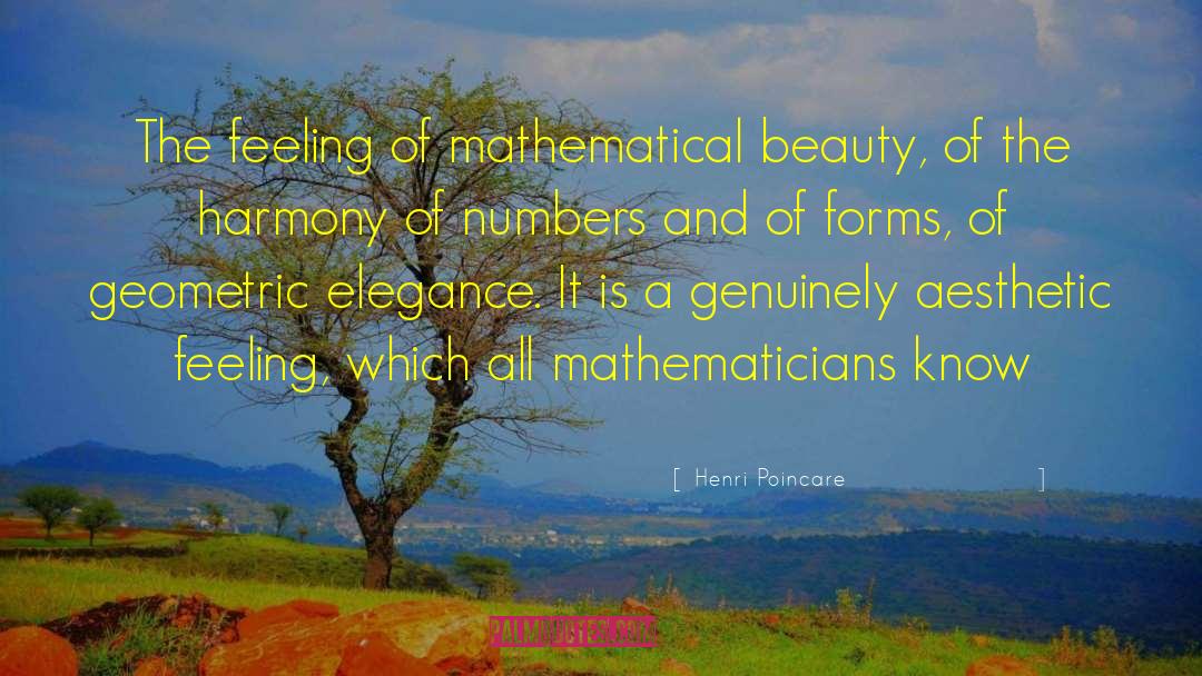 Henri Poincare Quotes: The feeling of mathematical beauty,