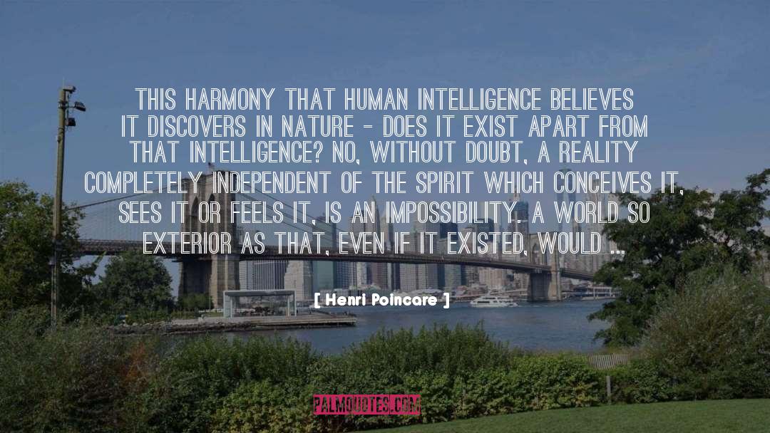 Henri Poincare Quotes: This harmony that human intelligence