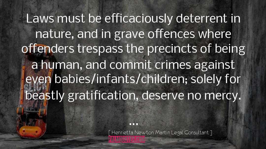 Henrietta Newton Martin Legal Consultant Quotes: Laws must be efficaciously deterrent