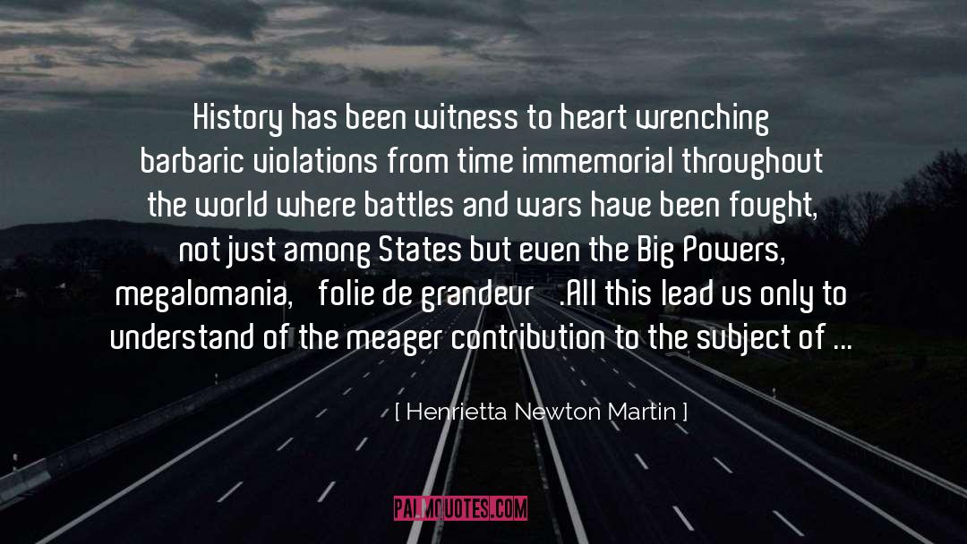 Henrietta Newton Martin Quotes: History has been witness to