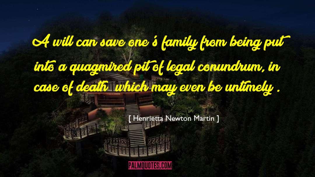 Henrietta Newton Martin Quotes: A will can save one's