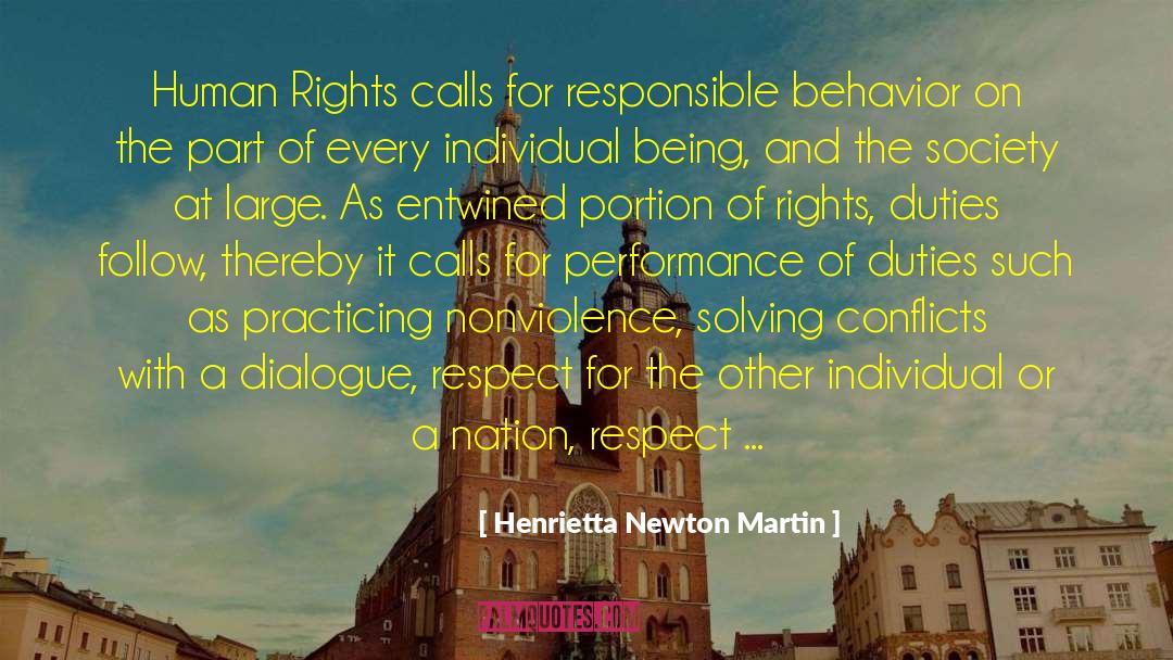 Henrietta Newton Martin Quotes: Human Rights calls for responsible