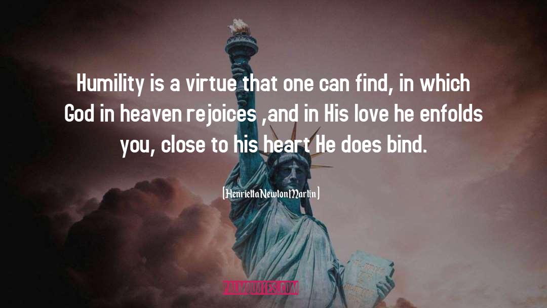 Henrietta Newton Martin Quotes: Humility is a virtue that