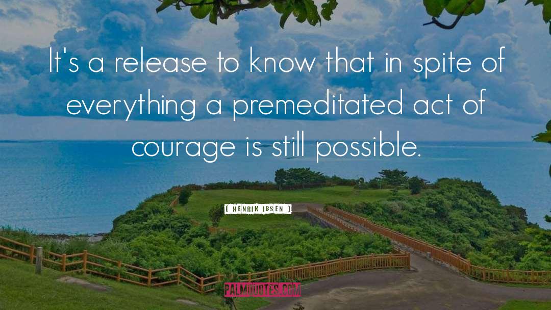 Henrik Ibsen Quotes: It's a release to know