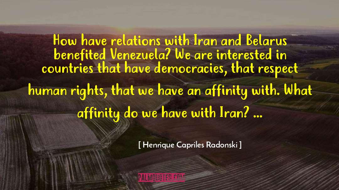 Henrique Capriles Radonski Quotes: How have relations with Iran