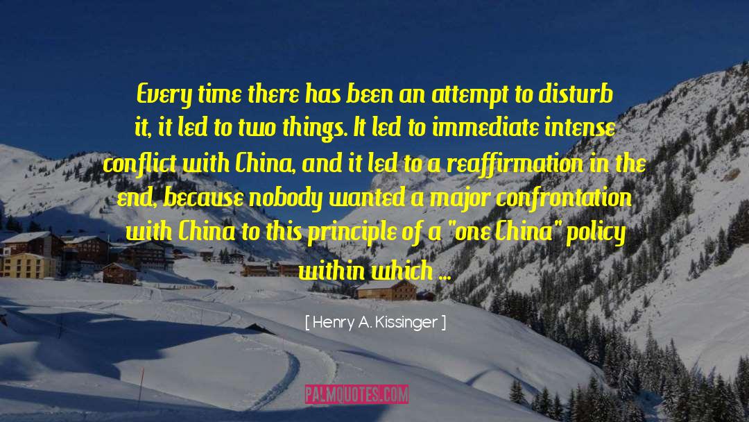 Henry A. Kissinger Quotes: Every time there has been