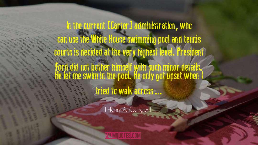 Henry A. Kissinger Quotes: In the current [Carter] administration,