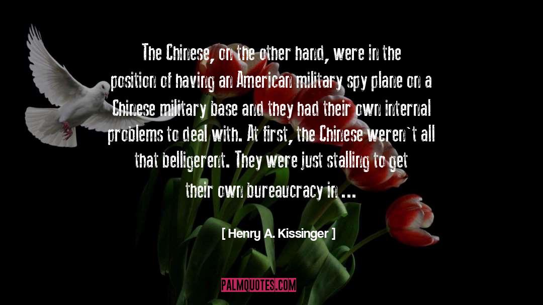 Henry A. Kissinger Quotes: The Chinese, on the other