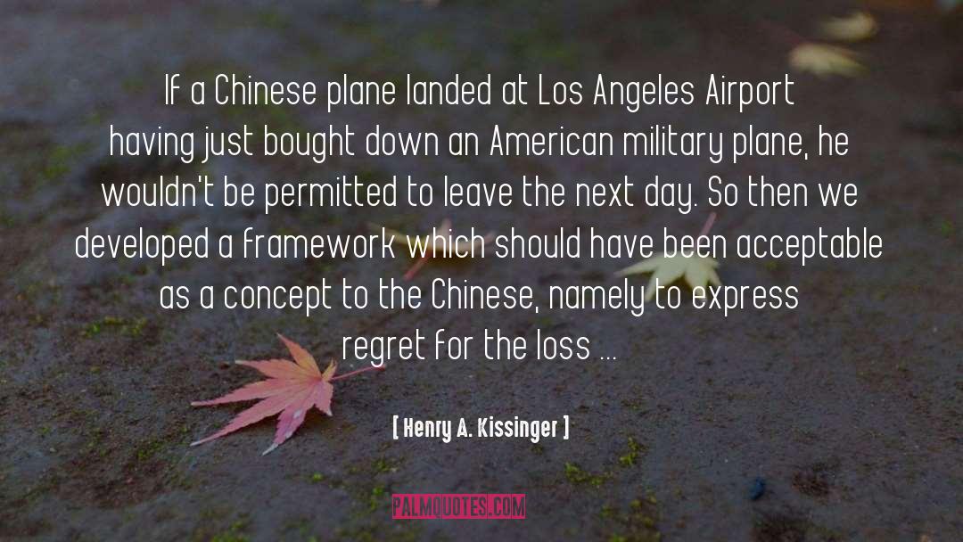 Henry A. Kissinger Quotes: If a Chinese plane landed