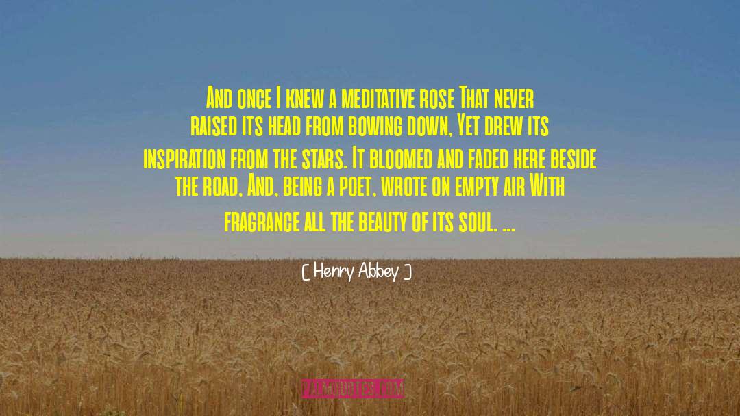 Henry Abbey Quotes: And once I knew a