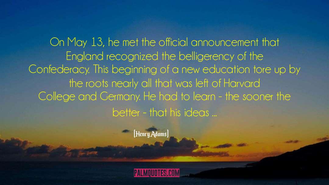 Henry Adams Quotes: On May 13, he met