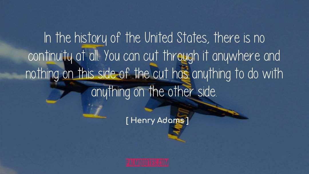 Henry Adams Quotes: In the history of the